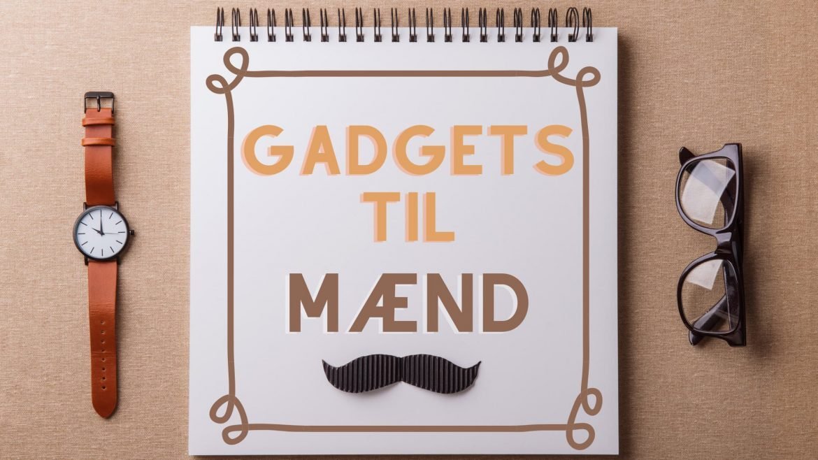 Cool og sjove gadgets til mænd i 2021