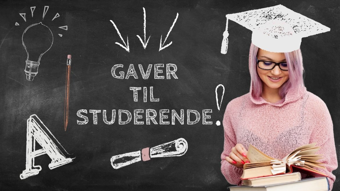 15 gaver der kan forbedre en studerendes liv