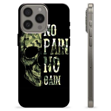 iPhone 15 Pro Max TPU Cover - No Pain, No Gain